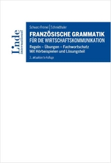 Französische Grammatik für die Wirtschaftskommunikation - Schwarz-Frömel, Gabriele; Schmidthaler, Dorothea