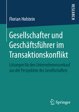 Gesellschafter und Gesch&auml;ftsf&uuml;hrer im Transaktionskonflikt - Florian Holstein