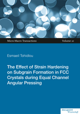 The Effect of Strain Hardening  on Subgrain Formation in FCC Crystals during Equal Channel Angular Pressing - Esmaeil Tohidlou