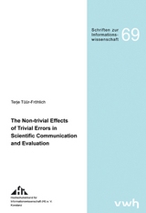 The Non-trivial Effects of Trivial Errors in Scientific Communication and Evaluation - Terje T&uuml;&uuml;r-Fr&ouml;hlich