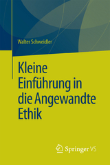 Kleine Einführung in die Angewandte Ethik - Walter Schweidler
