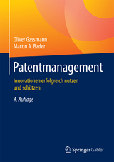 Patentmanagement - Oliver Gassmann, Martin A. Bader
