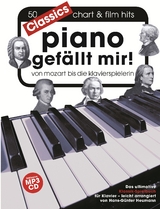 Piano gef&auml;llt mir! Classics - Von Mozart bis Die Klavierspielerin inklusive MP3-CD - Hans-G&uuml;nter Heumann