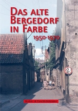 Das alte Bergedorf in Farbe