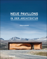 Neue Pavillons in der Architektur - Philip Jodidio