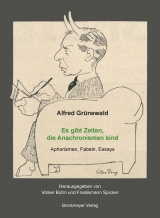 Es gibt Zeiten,die Anachronismen sind - Alfred Gr&uuml;newald
