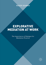 Explorative Mediation at Work - Roger Seaman