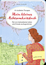 Mein kleines Achtsamkeitsbuch - Simone Hermerath