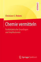 Chemie vermitteln - Christiane S. Reiners