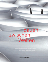 Bauen zwischen Welten &bull; Internationale Projekte der Architekten von Gerkan, Marg und Partner - 
