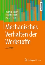 Mechanisches Verhalten der Werkstoffe - Rösler, Joachim; Harders, Harald; Bäker, Martin