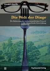 Die Welt der Dinge - Harold F. Searles