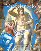 Michelangelo - Eug&egrave;ne M&uuml;ntz