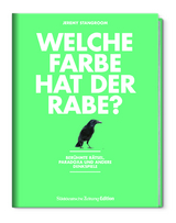 Welche Farbe hat der Rabe? - Jeremy Stangroom