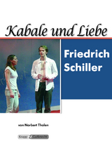Kabale und Liebe &ndash; Friedrich Schiller &ndash; Lehrerheft - Norbert Tholen