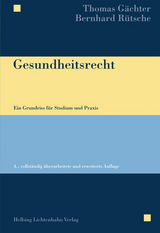 Gesundheitsrecht - Thomas G&auml;chter, Bernhard R&uuml;tsche