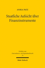 Staatliche Aufsicht &uuml;ber Finanzinstrumente - Anika Patz