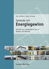 Geb&auml;ude mit Energiegewinn - Marc Gro&szlig;klos, Margrit Schaede