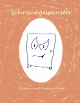 Schrankgespenster - Markus Gust, Antonia Gust