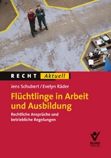 Fl&uuml;chtlinge in Arbeit und Ausbildung - Jens Schubert, Evelyn R&auml;der