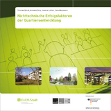 Nichttechnische Erfolgsfaktoren der Quartiersentwicklung - Thomas Bloch, Armand D&uuml;tz, Jessica L&ouml;ffler, Sara Moltmann