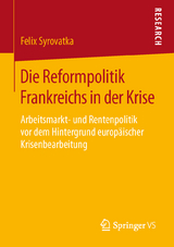 Die Reformpolitik Frankreichs in der Krise - Felix Syrovatka