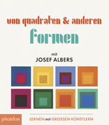 Von Quadraten und anderen Formen mit Josef Albers - Josef Albers