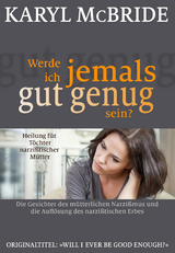 Werde ich jemals gut genug sein? - Karyl McBride