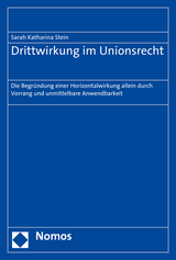Drittwirkung im Unionsrecht - Sarah Katharina Stein