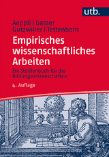 Empirisches wissenschaftliches Arbeiten - J&uuml;rg Aeppli, Luciano Gasser, Eveline Gutzwiller, Annette Tettenborn Sch&auml;rer