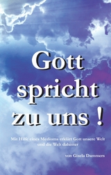 Gott spricht zu uns! - Gisela Dammers