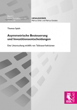 Asymmetrische Besteuerung und Investitionsentscheidungen - Thomas Späth