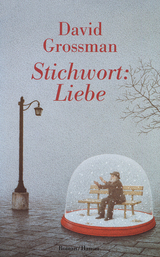 Stichwort: Liebe - David Grossman