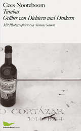 Tumbas - Gräber von Dichtern und Denkern - Cees Nooteboom