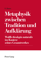 Metaphysik zwischen Tradition und Aufklaerung - Juan Li
