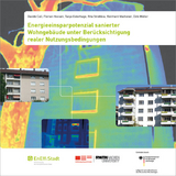 Energieeinsparpotenzial sanierter Wohngebäude unter Berücksichtigung realer Nutzungsbedingungen - Davide Cali, Florian Heesen, Tanja Osterhage, Rita Streblow, Reinhard Madlener, Dirk Müller