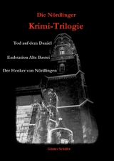 Die N&ouml;rdlinger Krimi-Trilogie - G&uuml;nter Sch&auml;fer