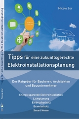 Tipps f&uuml;r eine zukunftsgerechte Elektroinstallationsplanung - Nicole Zor