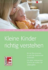 Kleine Kinder richtig verstehen - Dunja Voos