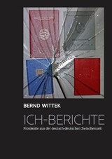 Ich-Berichte - Bernd Wittek
