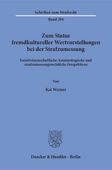 Zum Status fremdkultureller Wertvorstellungen bei der Strafzumessung. - Kai Werner