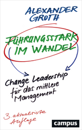 F&uuml;hrungsstark im Wandel - Alexander Groth