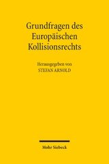 Grundfragen des Europäischen Kollisionsrechts - 