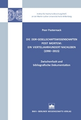 Die DDR-Gesellschaftswissenschaften post mortem: Ein Vierteljahrhundert Nachleben (1990-2015) - 