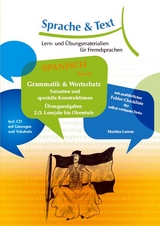 Spanisch Band 3: Grammatik & Wortschatz; Satzarten und spezielle Konstruktionen - Martina Lorenz