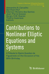 Contributions to Nonlinear Elliptic Equations and Systems - 