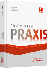 Controller-Praxis - Albrecht Deyhle, Klaus Eiselmayer, Guido Kleinhietpaß