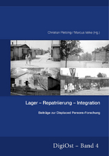 Lager-Repatriierung-Integration. Beitraege zur Displaced Persons-Forschung - 