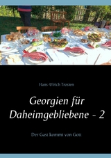 Georgien f&uuml;r Daheimgebliebene - 2 - Hans-Ulrich Trosien