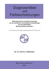 Diagnoserätsel und Fallbeschreibungen - Hildebrand, Hartmut